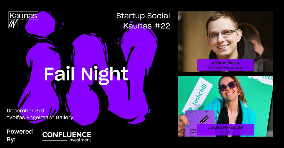 Startup Social Kaunas #22: Fail Night