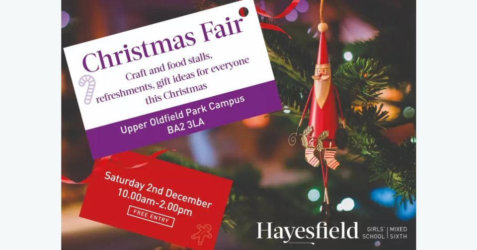 Hayesfield Girls School Christmas Fair , Hayesfield Girls' School, Bath ...