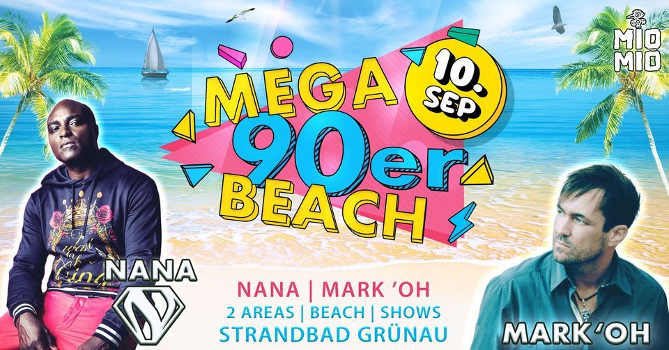 Mega 90er Beach - Live NANA und DJ MARK OH