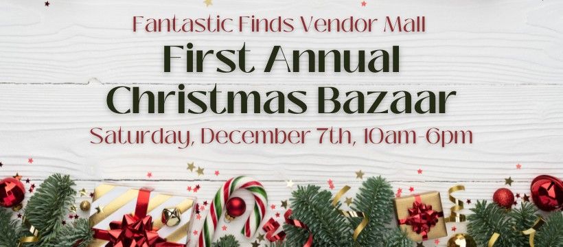 First Annual Christmas Bazaar