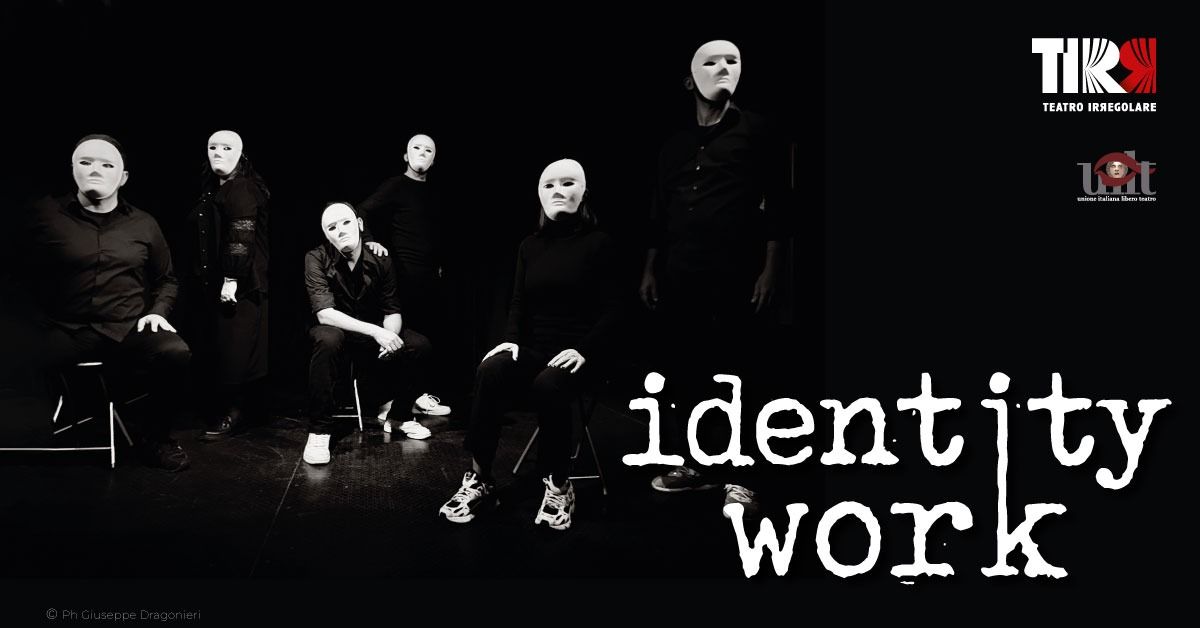 \ud83c\udfad IDENTITY WORK - Spettacolo di Improvvisazione Teatrale - Un Viaggio nei Segreti della Mente \ud83c\udfad 