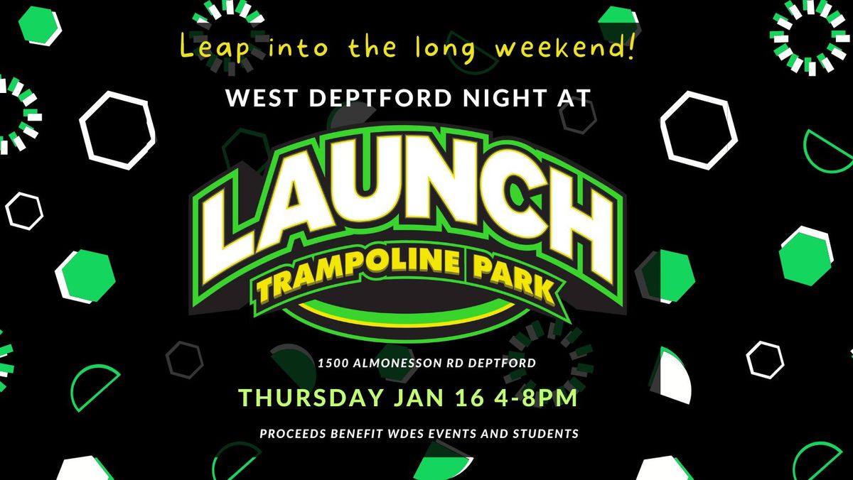 West Deptford Night at Launch Trampoline Park