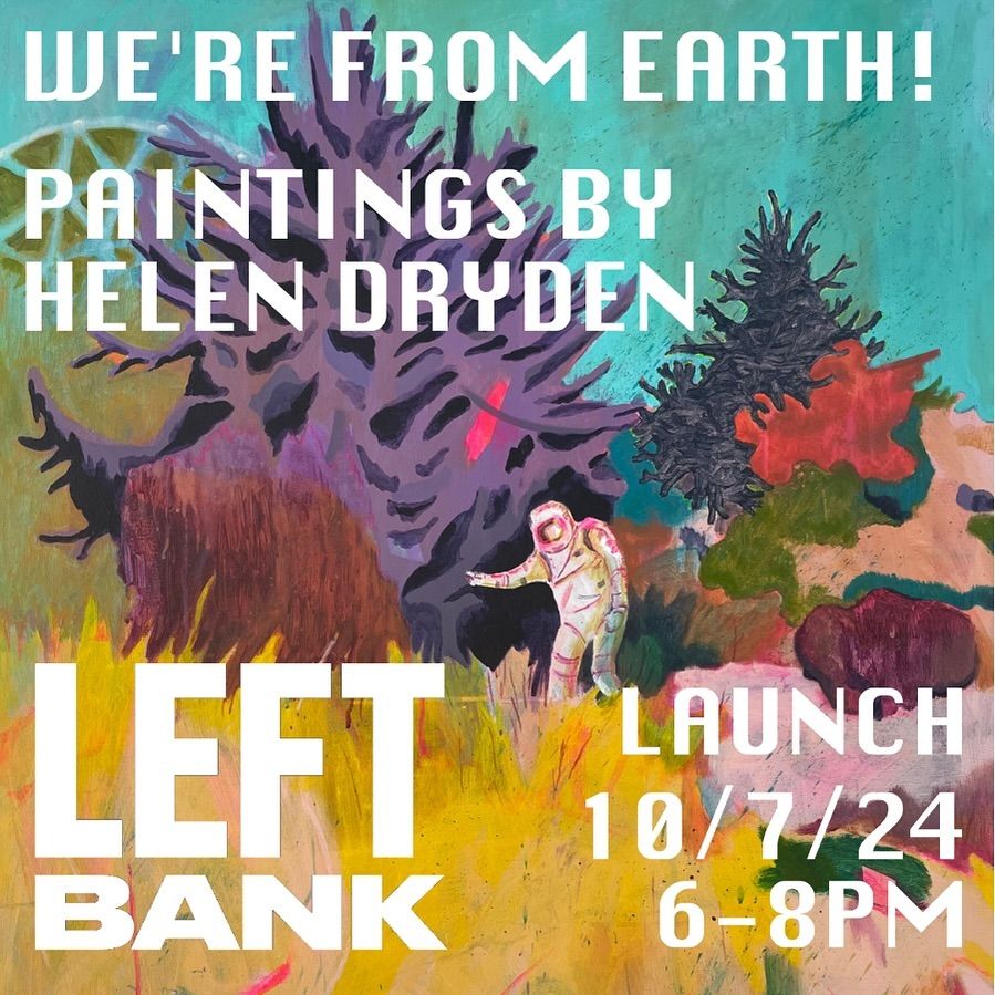 Exhibition launch - We're From Earth! by Helen Dryden at Left Bank