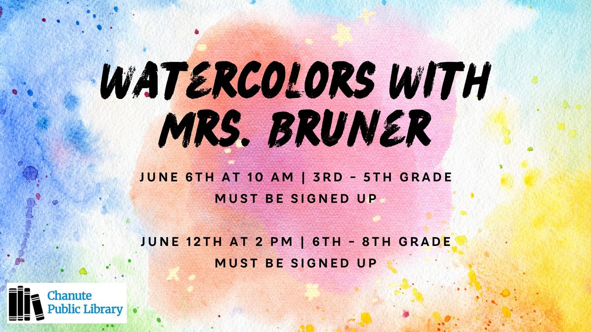 Watercolors with Mrs. Bruner