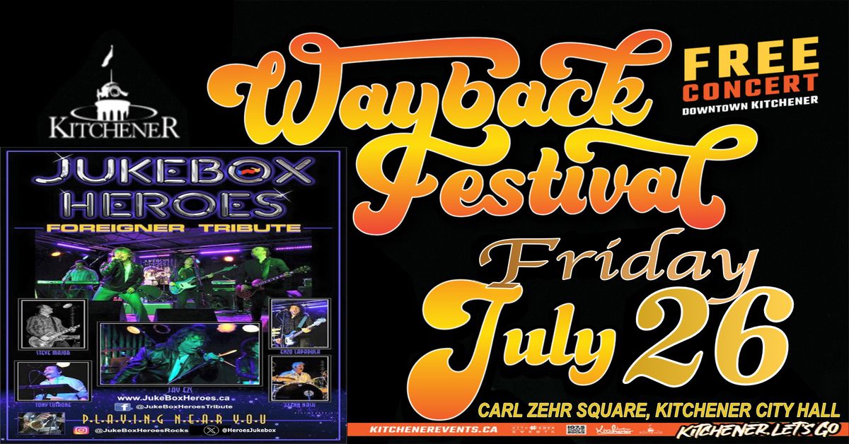 Jukebox Heroes: Tribute to Foreigner rocks the Wayback Festival in Kitchener on Friday, July 26!