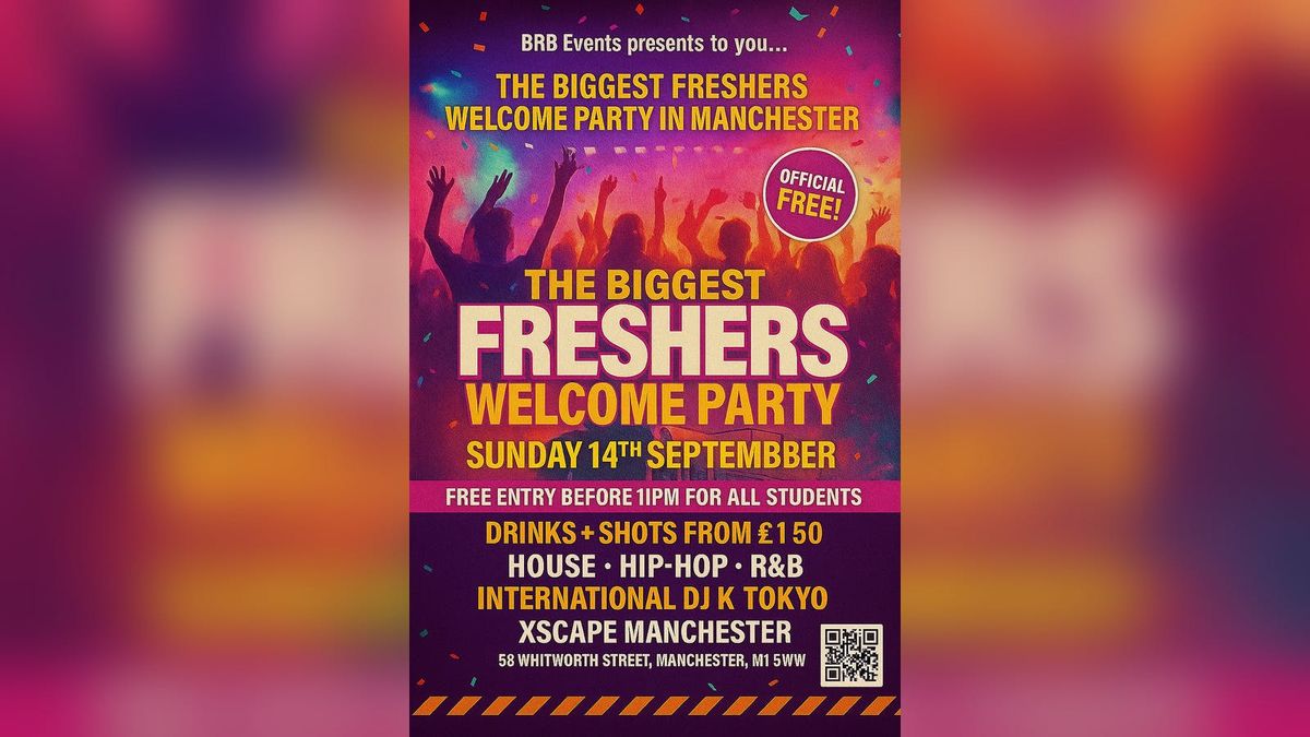 THE OFFICIAL BIGGEST FRESHER'S WELCOME PARTY- FREE ENTRY BEFORE 11PM