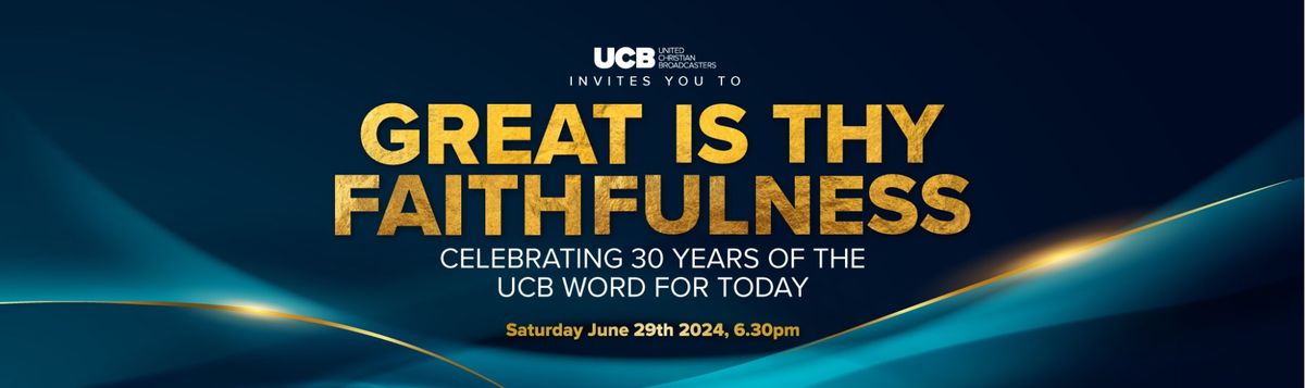 Great is thy faithfulness - Celebrating 30 years of the UCB Word For Today