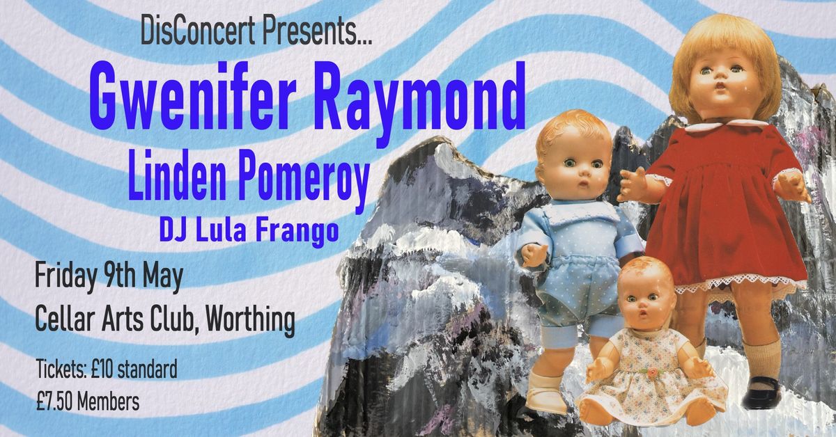 DisConcert Presents... GWENIFER RAYMOND live at Cellar Arts Club