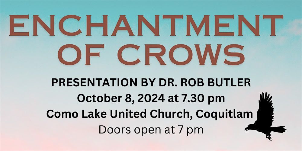 \u201cThe Enchantment of Crows\u201d presented by Dr. Rob Butler