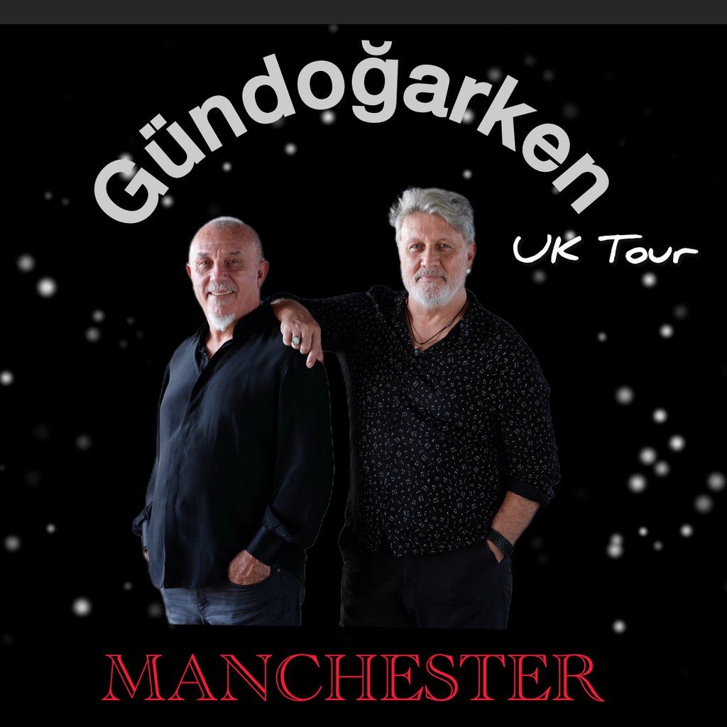 G\u00fcndo\u011farken UK Tour (Manchester)