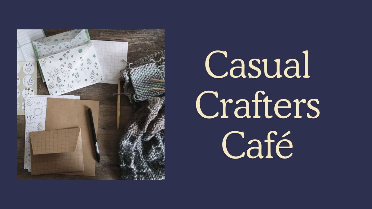 Casual Crafters Cafe