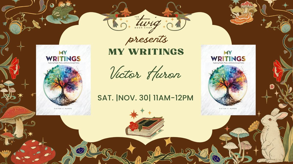 Poetry Signing with Victor Huron "My Writings: Exploring People, Places and Events Through Poetry"