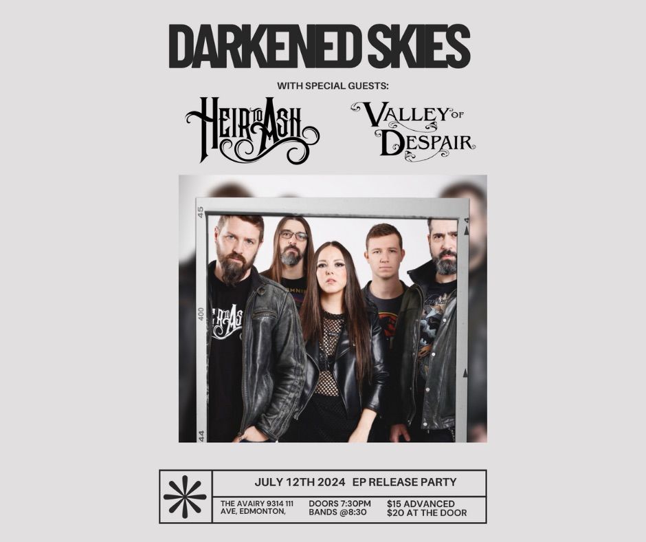 Darkened Skies EP Release Party with Heir to Ash & Valley of Dispair