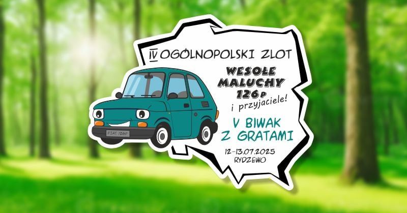 IV OG\u00d3LNOPOLSKI ZLOT WM126p i przyjaciele & V Biwak z Gratami