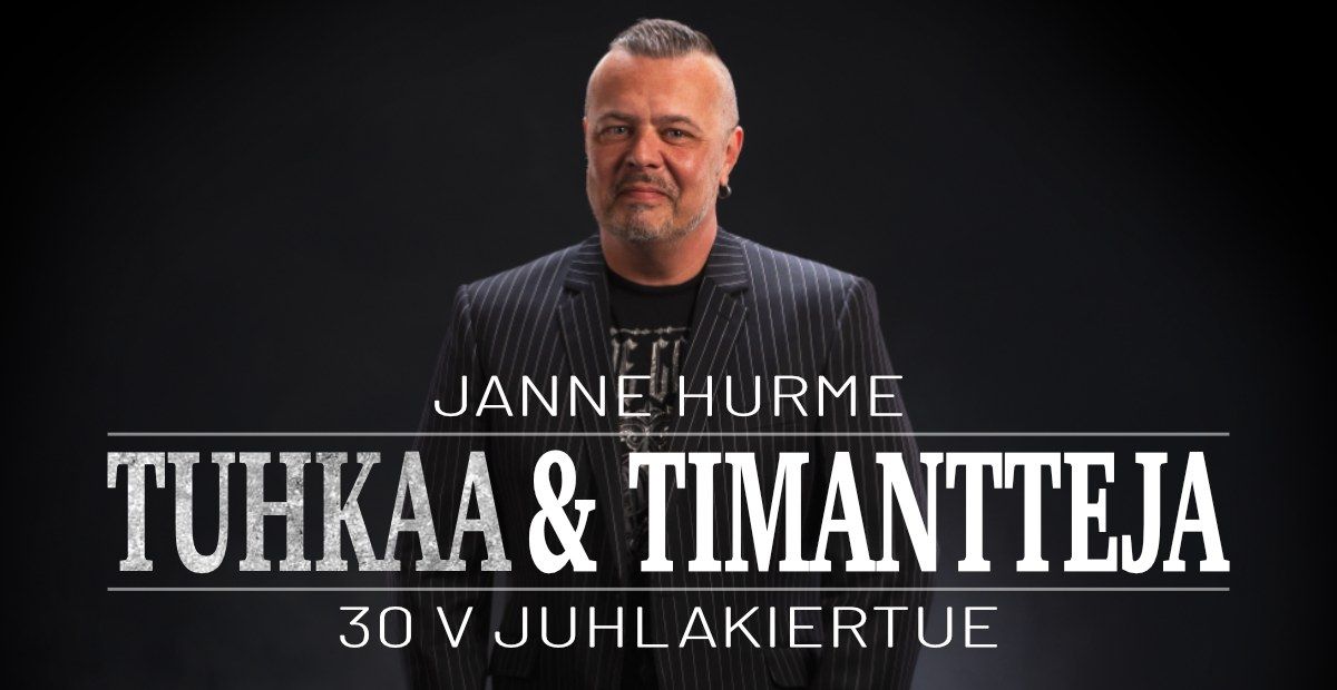 Janne Hurme, Tuhkaa & Timantteja 30v Turku