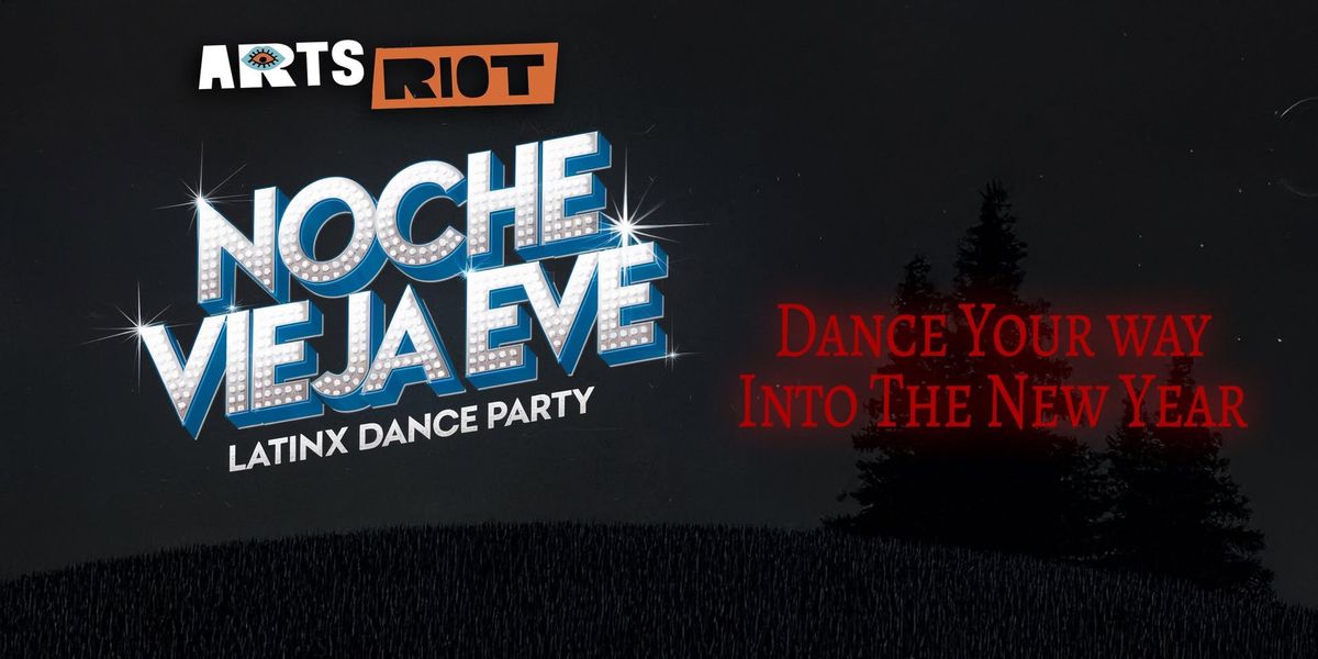 Noche Vieja Eve. Latinx dance party