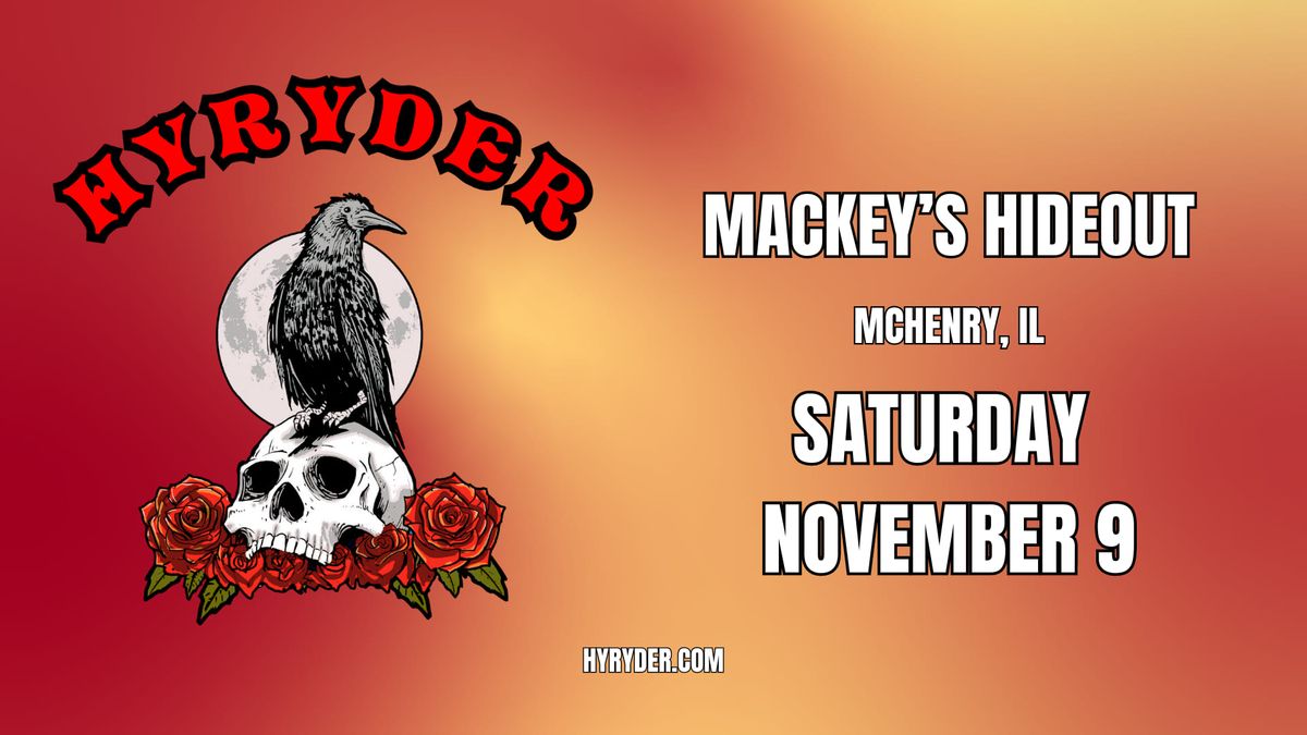 Hyryder at Mackey's Hideout