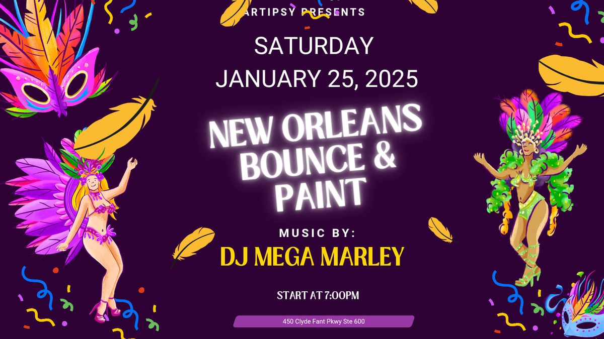 Artipsy: New Orleans Bounce & Paint