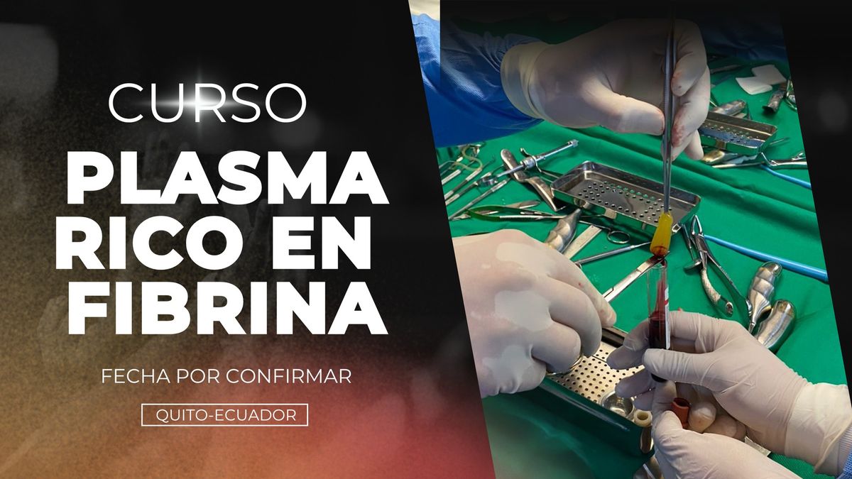 Curso de PLASMA RICO EN FIBRINA en la IMPLANTOLOGIA Y CIRUGIA ORAL