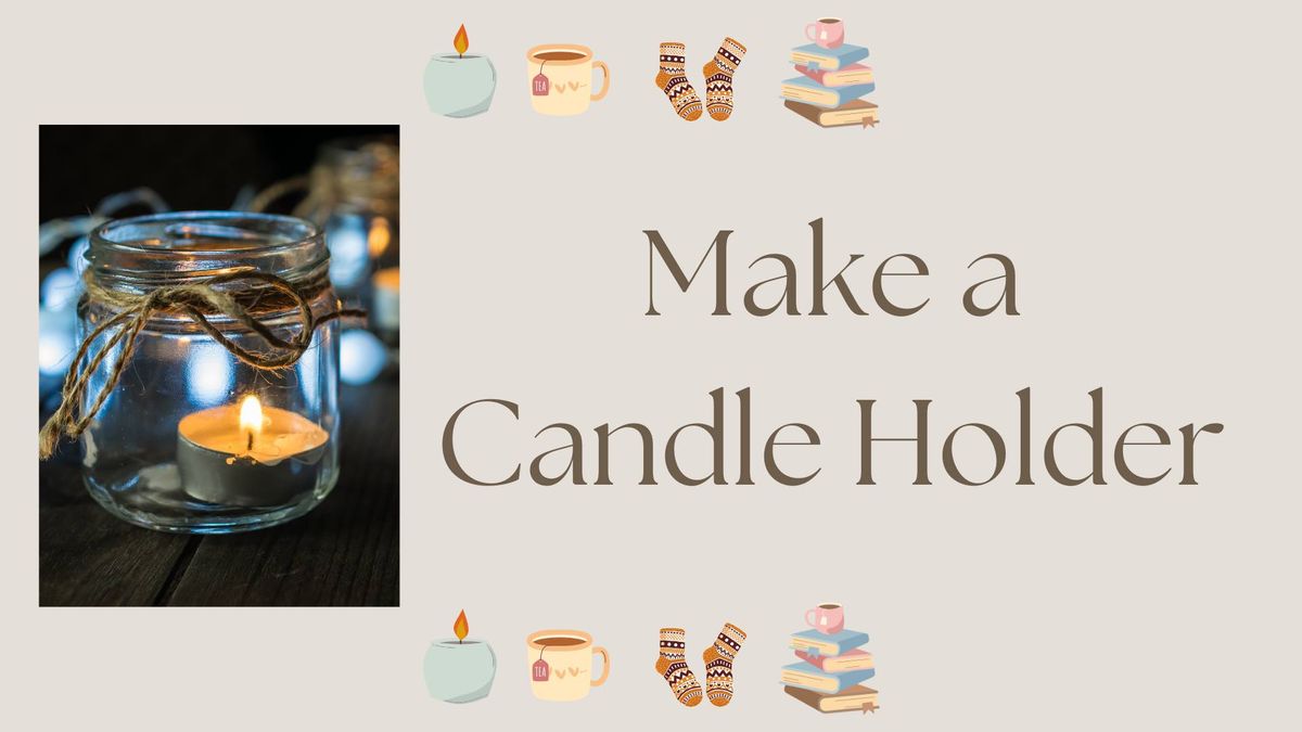 Make a Candle Holder