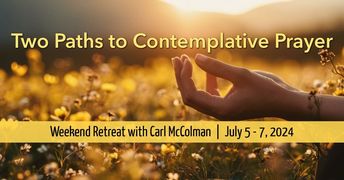 Two Paths to Contemplative Prayer