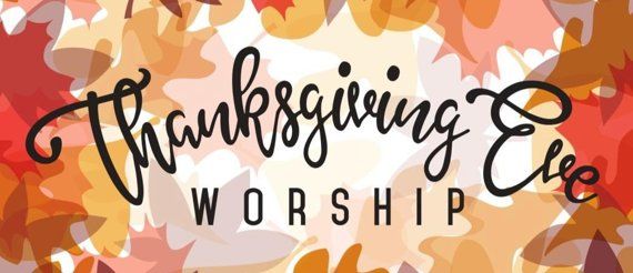 Thanksgiving Eve Service & Pie Social