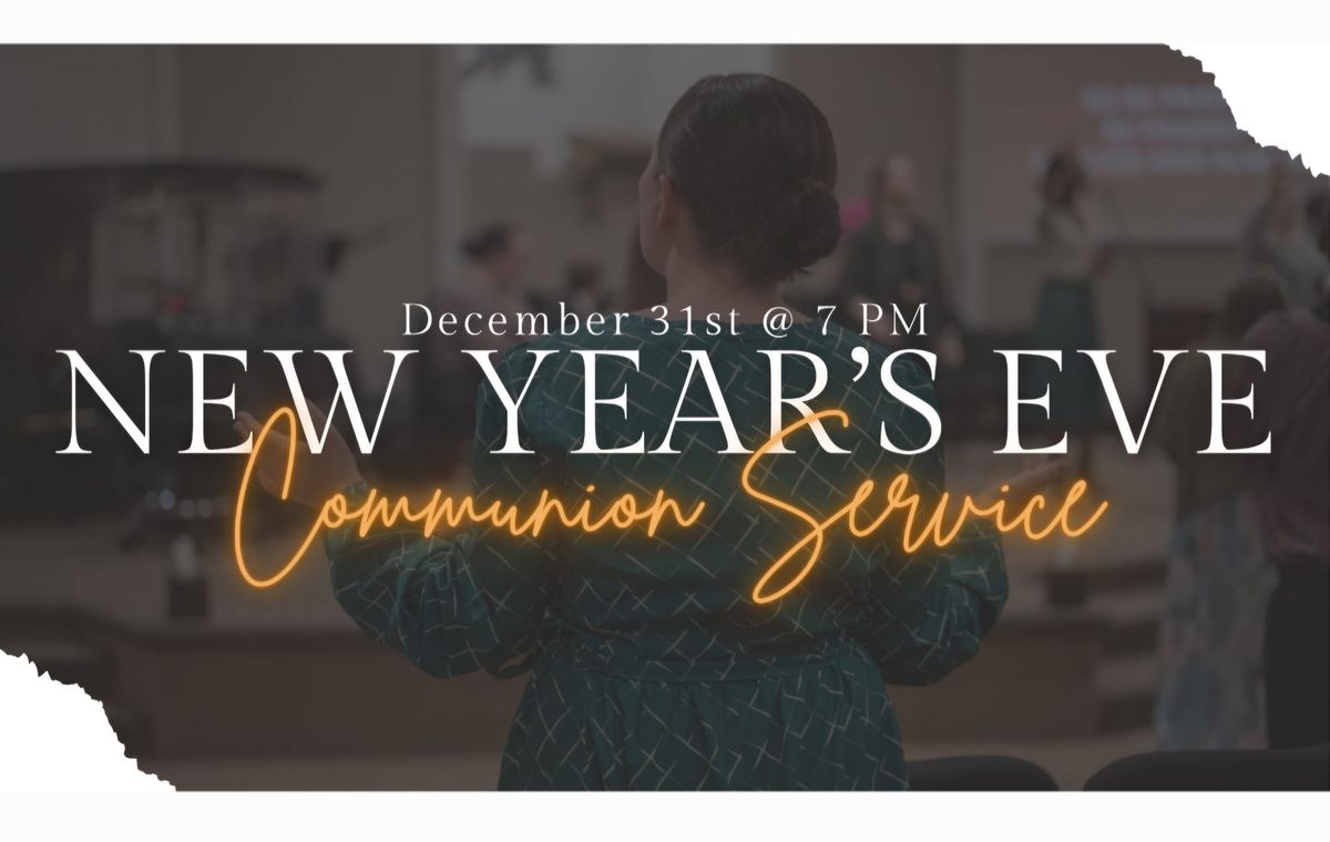 New Year's Eve Communion Service 