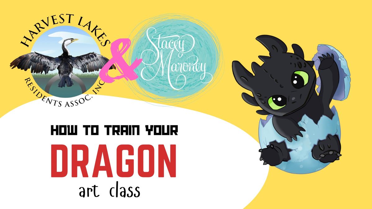 Harvest Lakes - How to Train your DRAGON art class