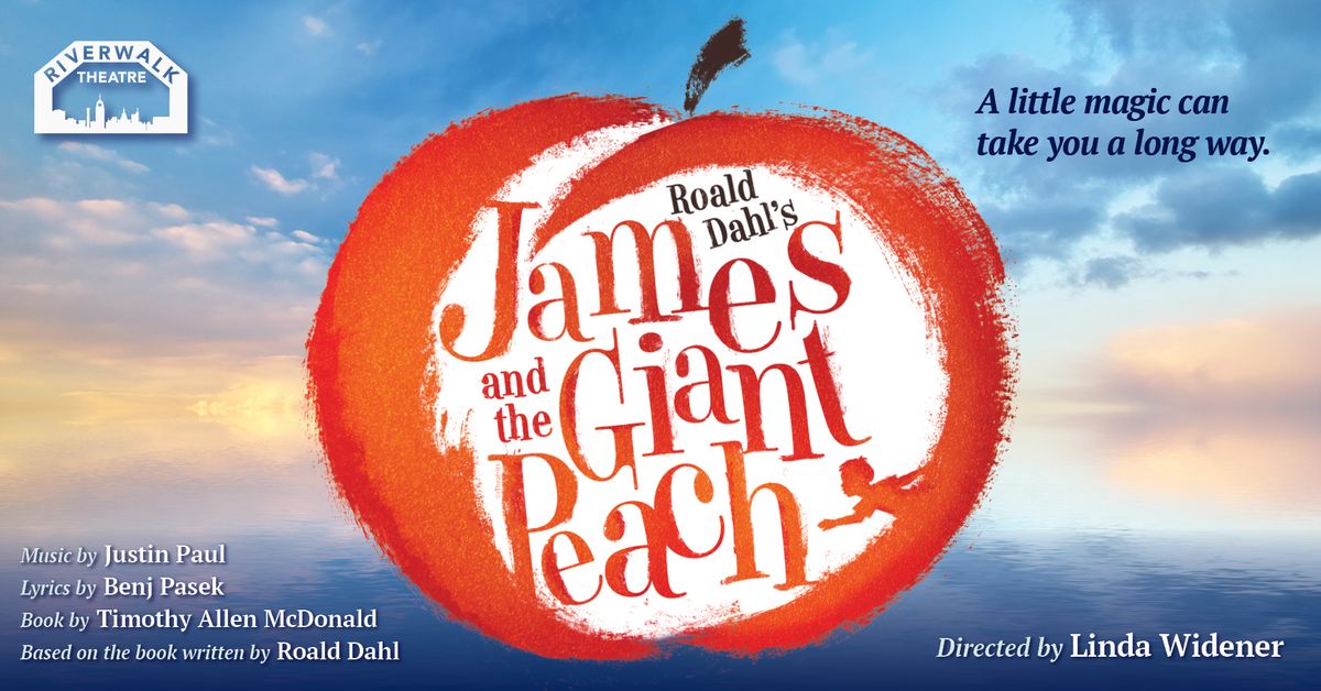 "James and the Giant Peach" at Riverwalk Theatre