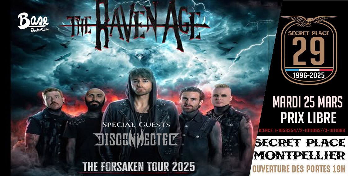 THE RAVEN AGE + DISCONNECTED \u2022 Montpellier \u2022 Secret Place