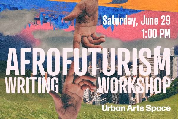 Afrofuturism Writing Workshop