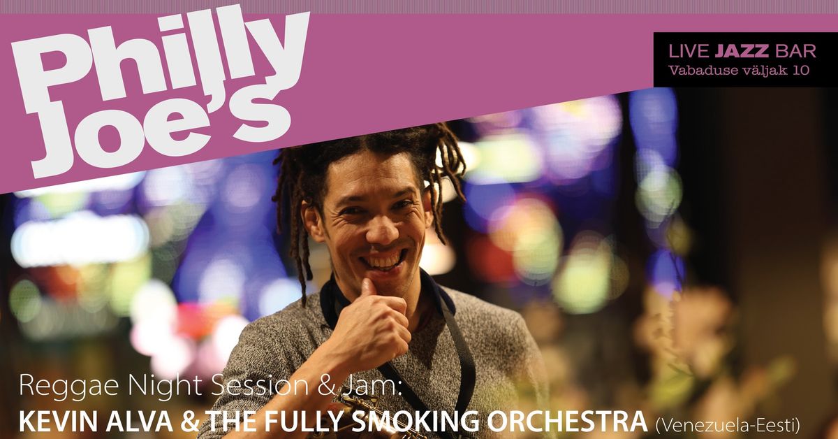 Reggae Night Session & Jam: Kevin Alva & The Fully Smoking Orchestra