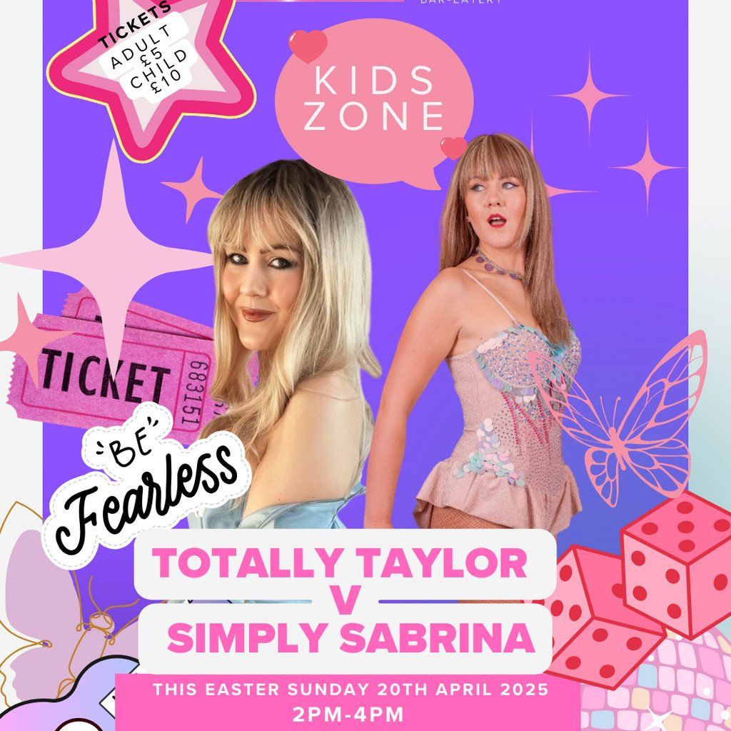 Kids zone- Totally Taylor v Simply Sabrina