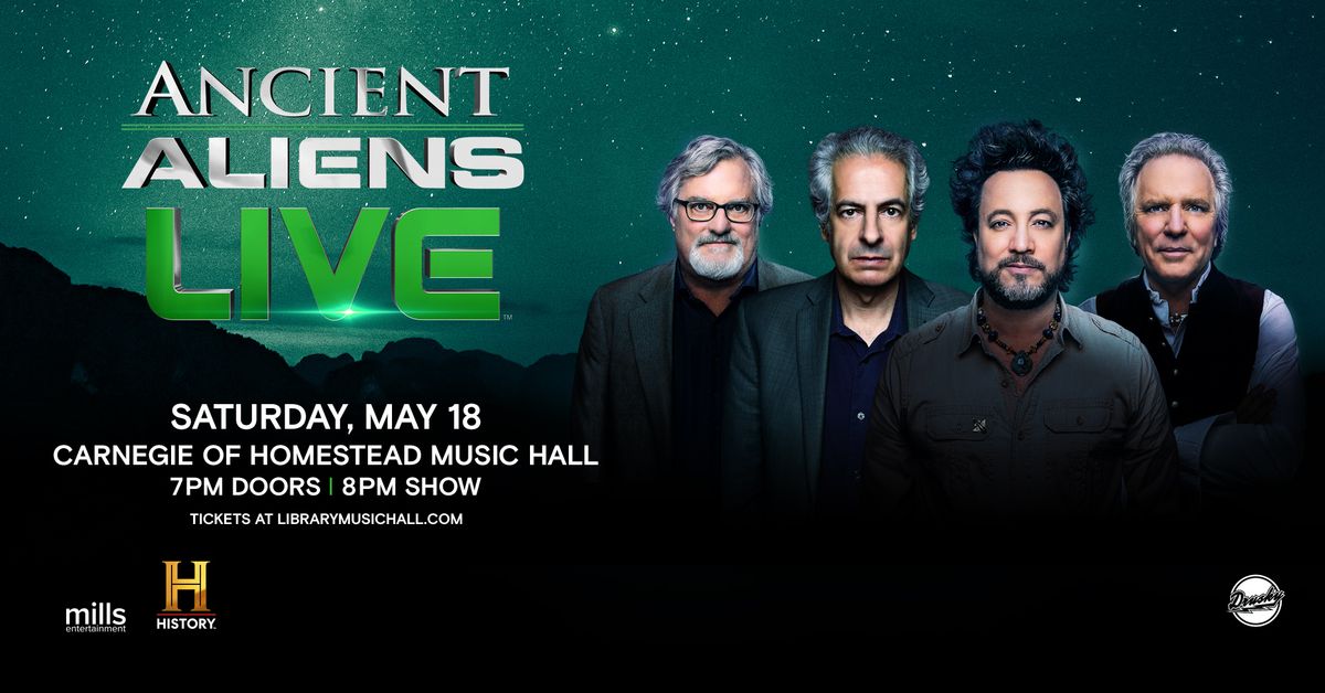 Ancient Aliens Live at Carnegie of Homestead Music Hall