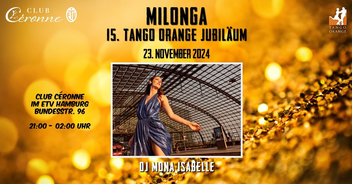 Milonga mit DJ Mona im Club Ceronne zum 15. Geburtstag von Tango Orange