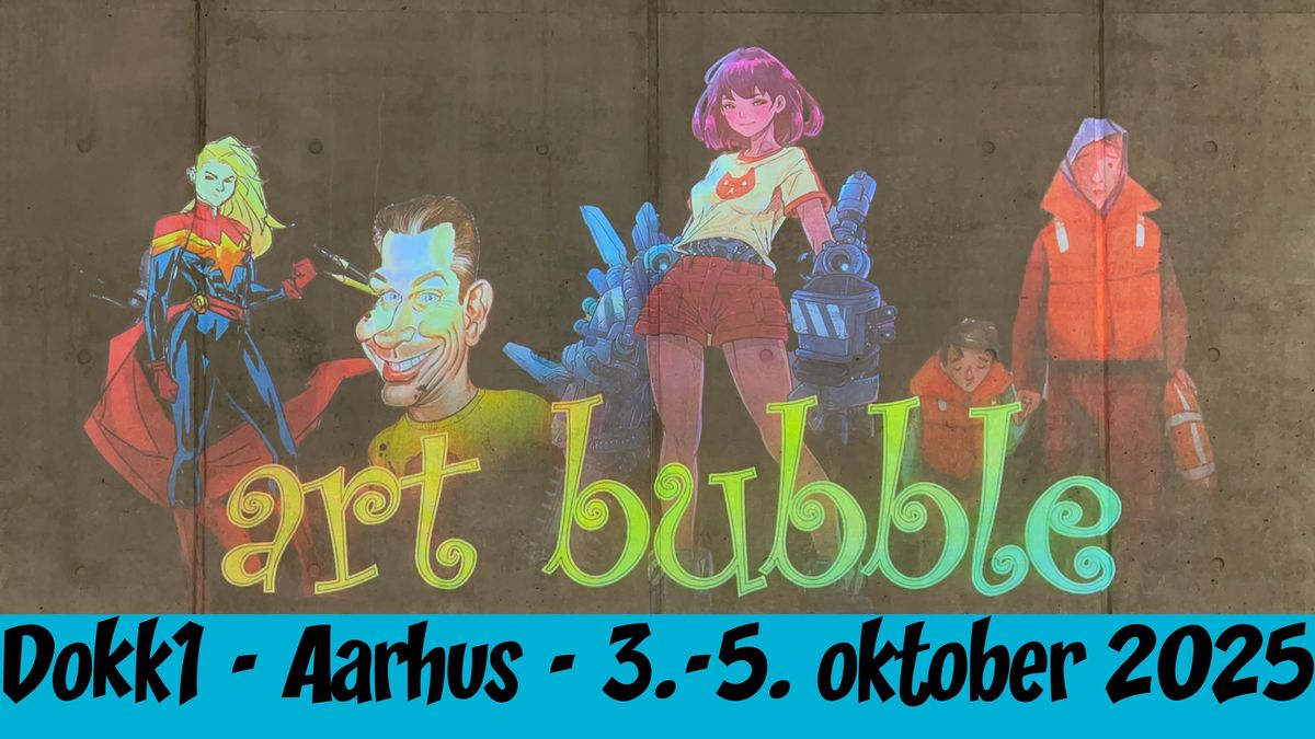 Art Bubble tegneseriefestival p\u00e5 Dokk1 2025