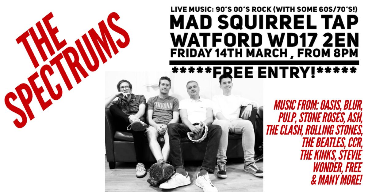 The Spectrums Return to The Mad Squirrel!