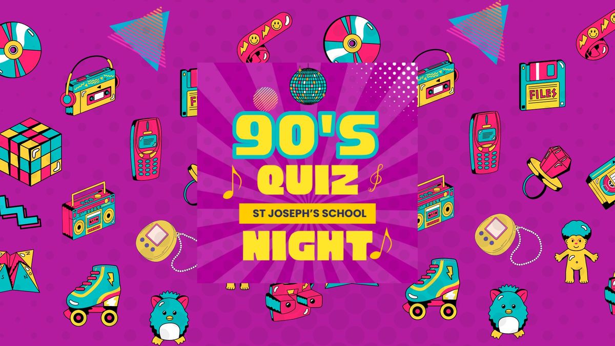 90's QUIZ NIGHT FUNDRAISER - St Joseph's School, Nelson