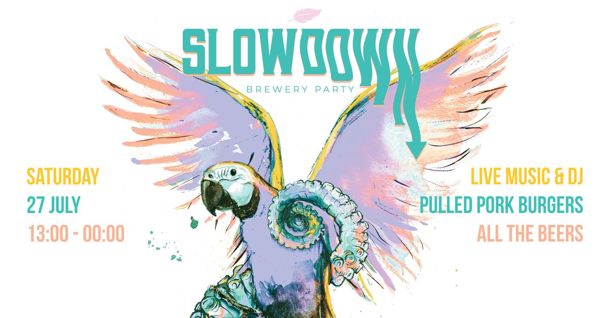 SLOWDOWN - Brewery Party