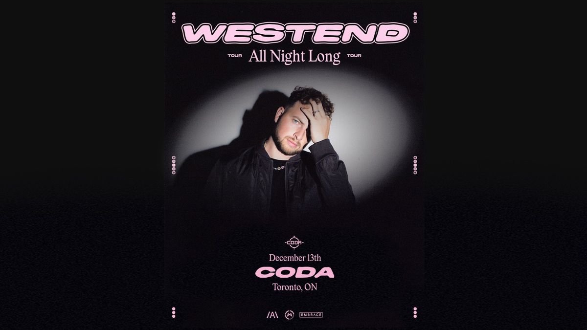 Westend [Open to Close] x CODA | December 13th