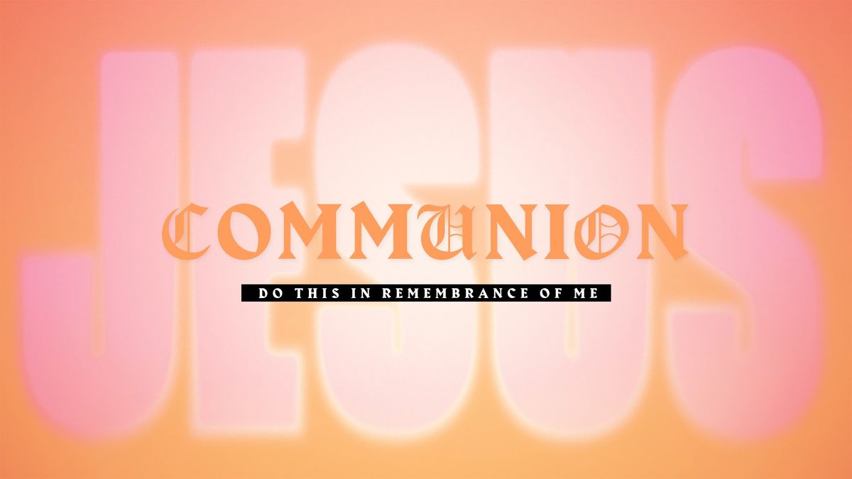 Communion Worship Service