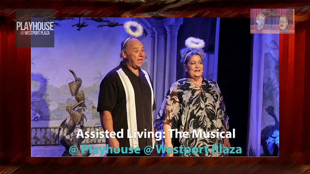 Assisted Living: The Musical at Ashwaubenon Performing Arts Center