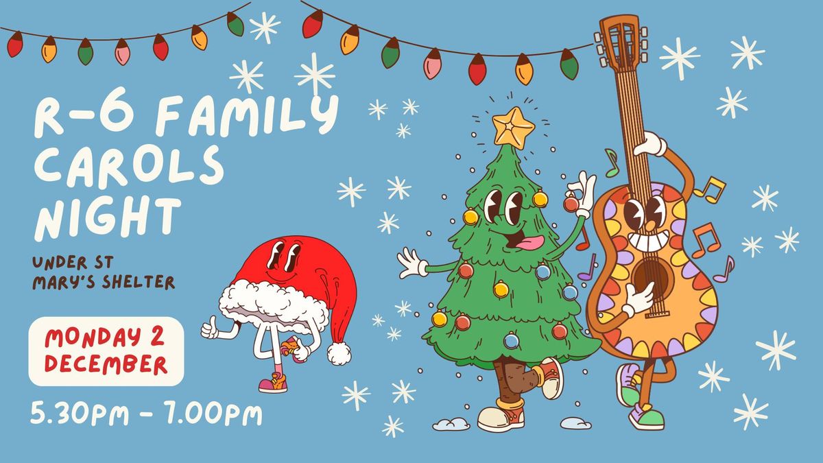 R-6 Family Carols Night