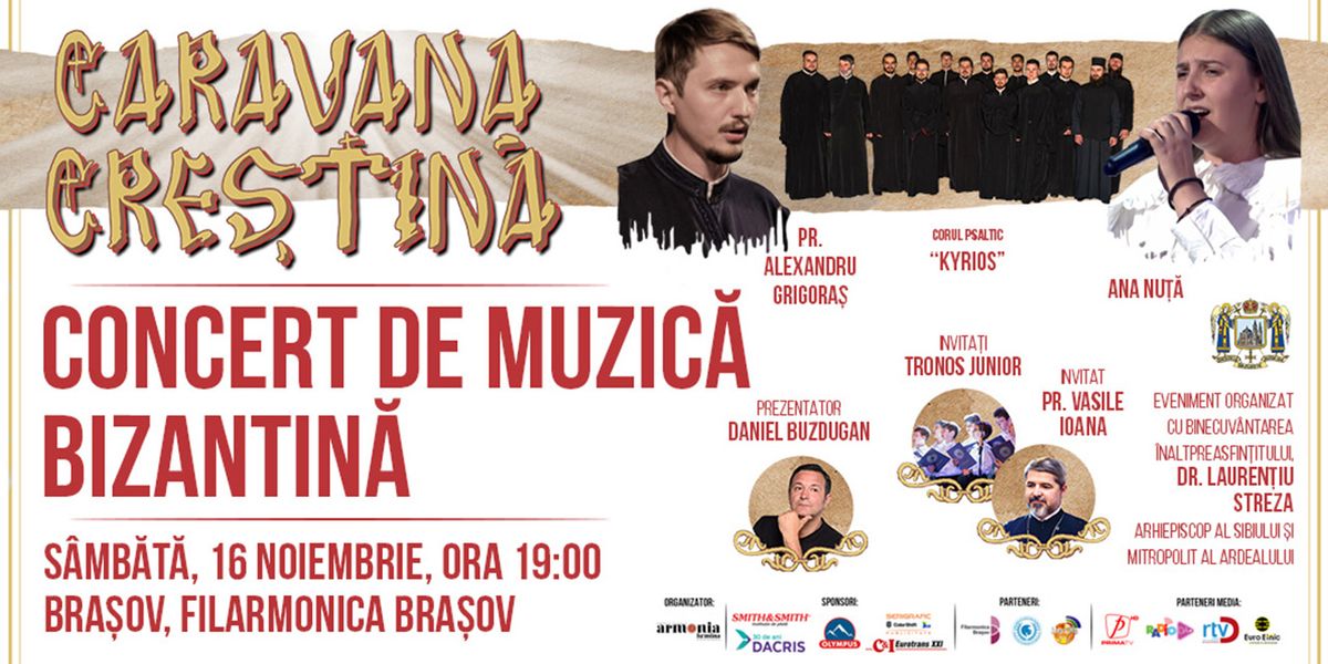 Caravana Crestina - Turneul de Muzica Bizantina - Brasov