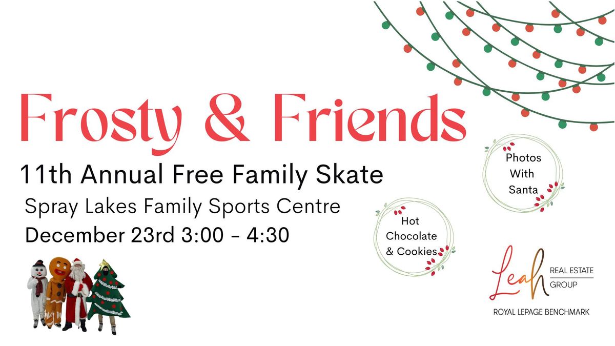 11th Annual FREE Family Skate with Frosty & Friends 