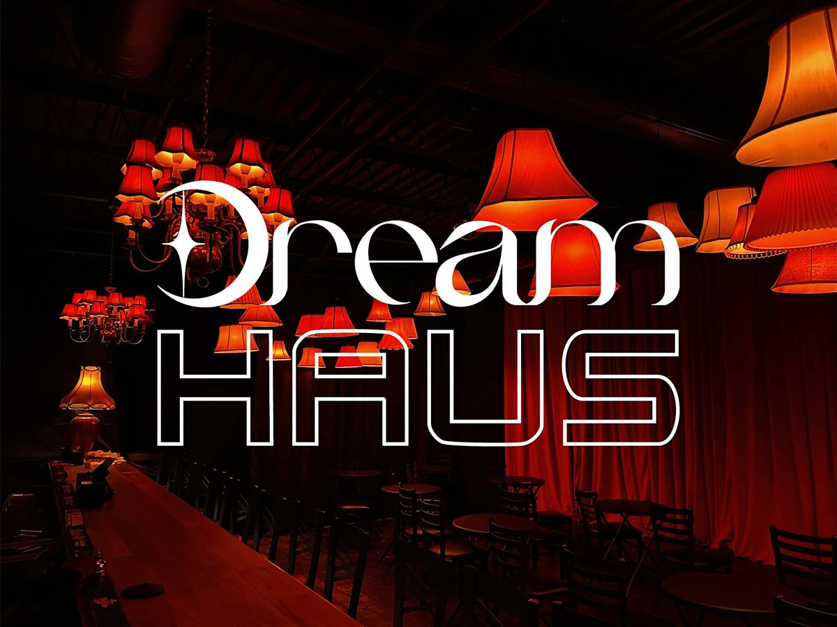 DreamHaus Grand Opening
