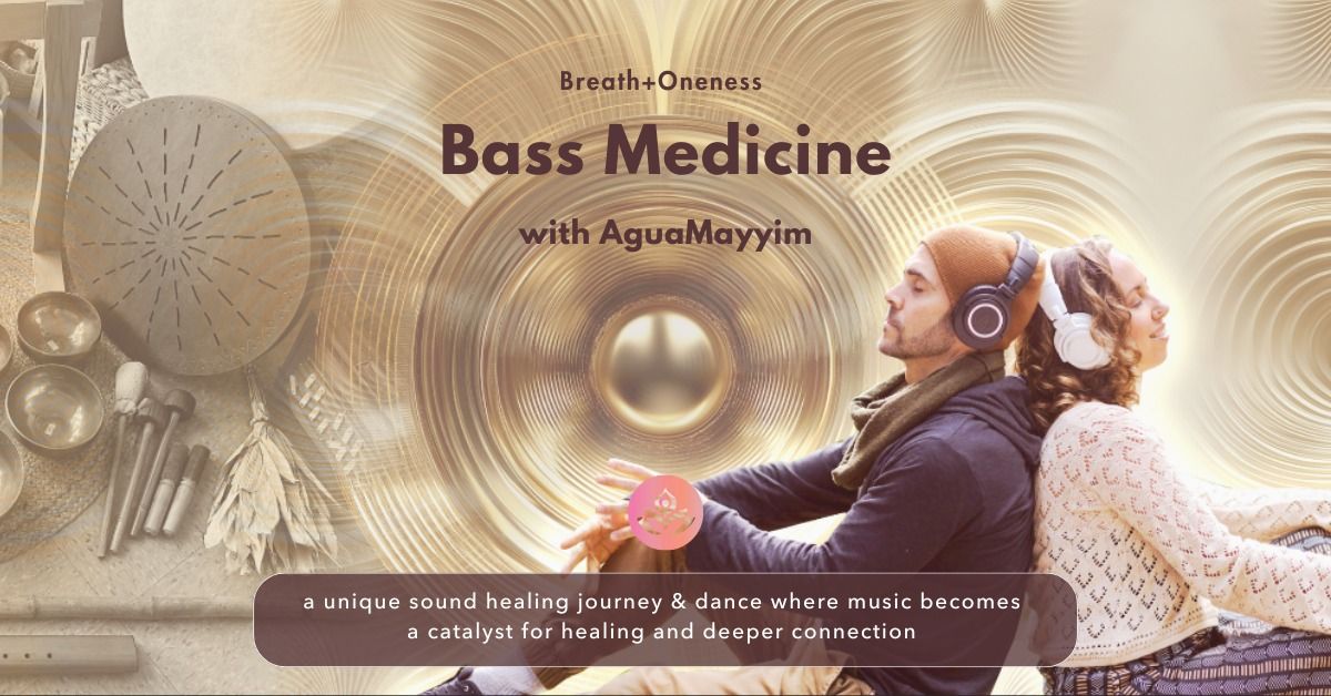 Bass Medicine With AguaMayyim (Franky and Rose)