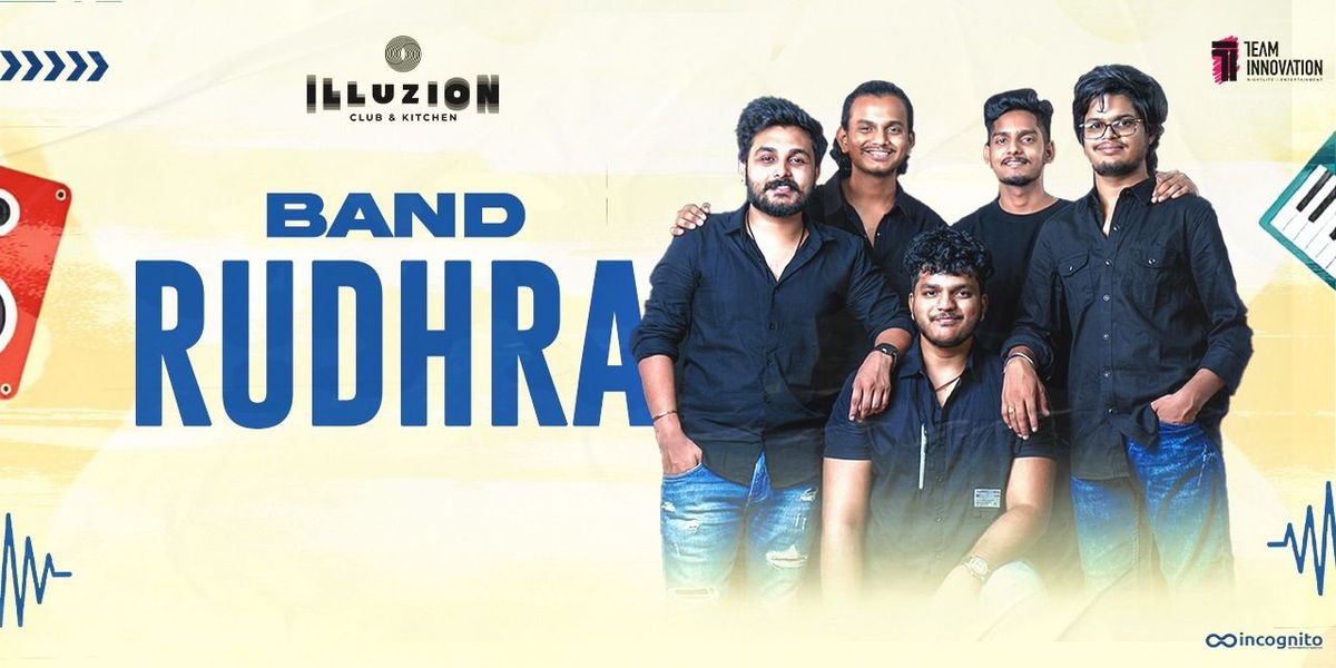 Illuzion Thursdays Ft. Rudhra The Band