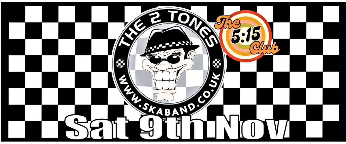 The 2 Tones play The 5:15 Club