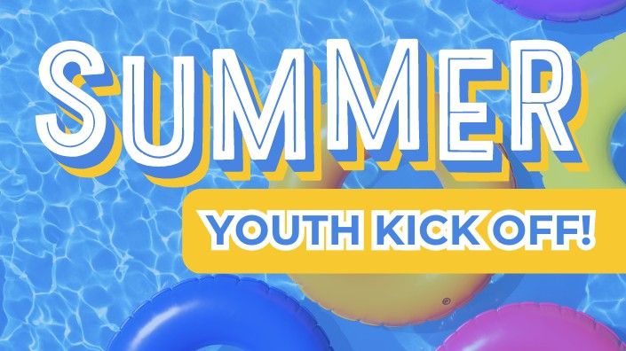 Youth Group | Summer Kick-Off!